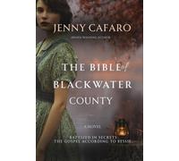 The Bible of Blackwater County: A Gritty Depression-Era Appalachian Novel Based on True Events