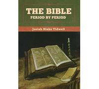 The Bible Period By Period