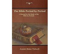 The Bible Period By Period