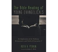 The Bible Reading Of Young Evangelicals