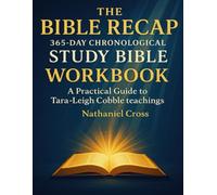 The Bible Recap 365-Day Chronological Study Bible Workbook: A Practical Guide to Tara-Leigh Cobble teachings