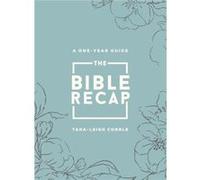 The Bible Recap: A One-Year Guide to Reading and Understanding the Entire Bible, Sage Floral Imitation Leather