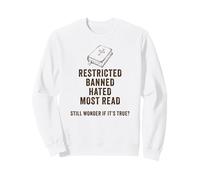 The Bible: Restricted, Banned, Hated, Most Read Sweatshirt
