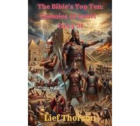 The Bible’s Top Ten: Enemies of Israel - Book 21