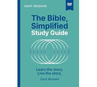 The Bible, Simplified Video Study: Learn the story. Live the story.