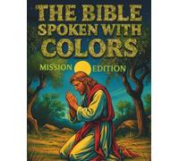 The Bible Spoken With Colors: Mission Edition