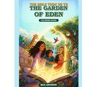 The Bible Took Us...: The Garden of Eden