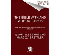 The Bible With And Without Jesus by AmyJill Levine Paperback Book AmyJill Levine (Auteur)