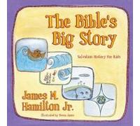 The Bible's Big Story: Salvation History for Kids Hamilton Jr , James M (Auteur)