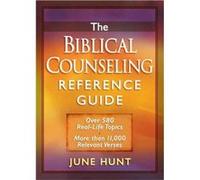The Biblical Counseling Reference Guide by June Hunt June Hunt (Auteur)