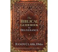 The Biblical Guidebook to Deliverance