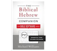 The Biblical Hebrew Companion For Bible Software Users