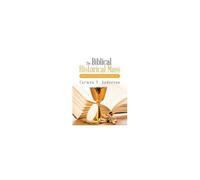 The Biblical Historical Mass: Biblical And Historical Origins Of The Catholic Mass