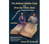 The Biblical Middle Class and Even the Filthy Rich: Second Edition