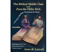 The Biblical Middle Class And Even The Filthy Rich: Second Edition