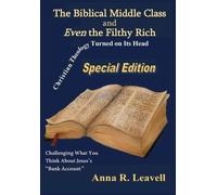 The Biblical Middle Class and Even the Filthy Rich: Special Edition