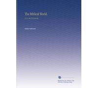 The Biblical World.: N.S. V. 48 1916 Jul-Dec