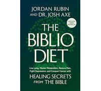 The Biblio Diet: Transforming Your Health the Way God Intended