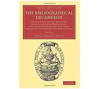 The Bibliographical Decameron - Volume 1