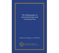 The bibliography of international law and continental law