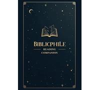The Bibliophile's Reading Companion: Ultimate Book Journal for Tracking, Reviewing & Organizing Your Literary