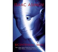 The Bicentennial Man.