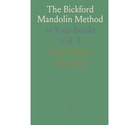 The Bickford Mandolin Method: In Four Books
