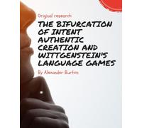 The Bifurcation of Intent Authentic Creation and Wittgenstein's Language Games: Queer Publishing Advice