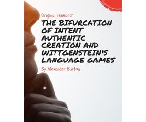 The Bifurcation of Intent Authentic Creation and Wittgenstein's Language Games: Queer Publishing Advice