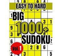 The Big 1000+ Sudoku Puzzle Book for Adults Vol. 1: 1000+ Easy to Hard challenging large Puzzles for Beginners and Experts with Solutions at the End