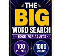 THE BIG 2026 WORD SEARCH PUZZLE BOOK FOR ADULTS: 100 Large-Print Word Search Challenges | 1000 Unique Words | Perfect for Adults and Seniors