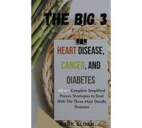 The Big 3: Heart Disease, Cancer, and Diabetes