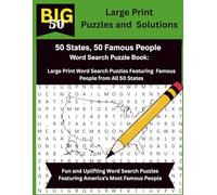 The Big 50: State Famous People Word Search Puzzle Book: Large Print Edition - Discover America’s Most Famous People, One State at a Time!