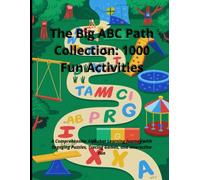 The Big ABC Path Collection: 1000 Fun Activities: A Comprehensive Alphabet Learning Journey with Engaging Puzzles, Tracing Games, and Interactive Fun