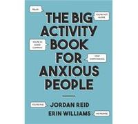The Big Activity Book for Anxious People by Erin Williams Unknown (Auteur)