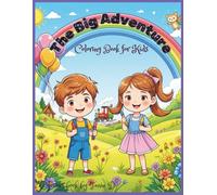 The Big Adventure Coloring Book for Kids: Fun Pages with Cute Animals