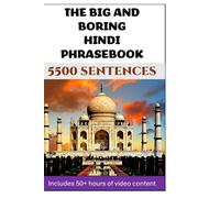 The Big and Boring - Hindi Phrasebook: 5500 Sentences - All Levels