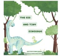 The BIG and Tiny Dinosaur
