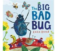 The Big Bad Bug by Kate Read Kate Read (Auteur)