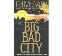 The Big Bad City Ed McBain (Auteur)