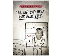 The Big Bad Wolf Had Blue Eyes