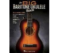 The Big Baritone Ukulele Book