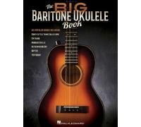 The Big Baritone Ukulele Book