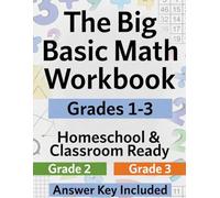 The Big Basic Math Workbook: Grades 1-3