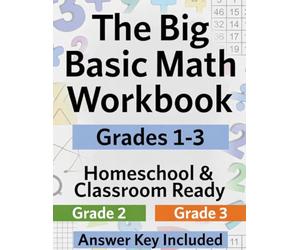 The Big Basic Math Workbook: Grades 1-3