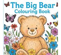 The Big Bear Colouring Book: Simple & Cute Teddy Bears