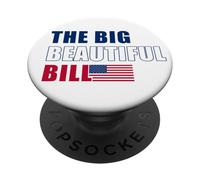 The Big Beautiful Bill - Drapeau Américain USA PopSockets PopGrip Adhésif