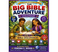 THE BIG BIBLE ADVENTURE - LEVEL 3: BIBLE DISCOVERERS: A Christian Bible Study Workbook for Ages 10-12 | Full-Colour Curriculum for Schools, Homeschool & Sunday School