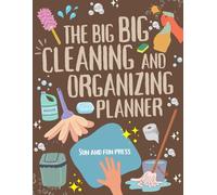 The big BIG Cleaning and Organizing Planner: Home Cleaning Book, ADHD Cleaning Workbook for Women, Men, Adults, Guided Daily Schedules, Home ... neat and tidy, Housekeeping, Stress Free