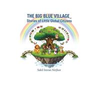 The Big Blue Village - Stories of Little Global Citizens